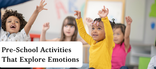 Pre-School Activities That Explore Emotions
