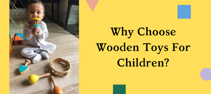 Why Choose Wooden Toys For Children?