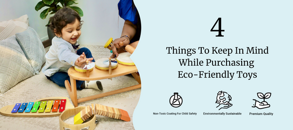 4 Things To Keep In Mind While Purchasing Eco-Friendly Toys